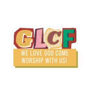 Inspirational Kiss-Cut Stickers - "We Love God Come Worship With Us!"